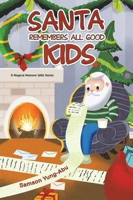 Święty Mikołaj pamięta o grzecznych dzieciach - Santa Remembers All Good Kids