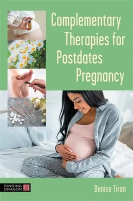 Terapie uzupełniające w ciąży po terminie - Complementary Therapies for Postdates Pregnancy