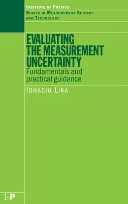 Ocena niepewności pomiaru: Podstawy i praktyczne wskazówki - Evaluating the Measurement Uncertainty: Fundamentals and Practical Guidance