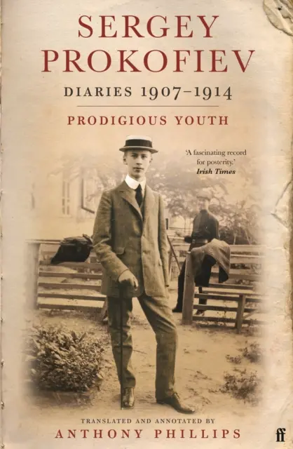 Siergiej Prokofiew: Dzienniki 1907-1914 - Cudowna młodość - Sergey Prokofiev: Diaries 1907-1914 - Prodigious Youth