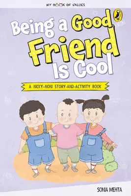 Bycie dobrym przyjacielem jest fajne (Moja księga wartości) - Being a Good Friend Is Cool (My Book of Values)