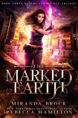 The Marked Earth: Powieść romantyczna z gatunku urban fantasy dla nowych dorosłych - The Marked Earth: A New Adult Urban Fantasy Romance Novel