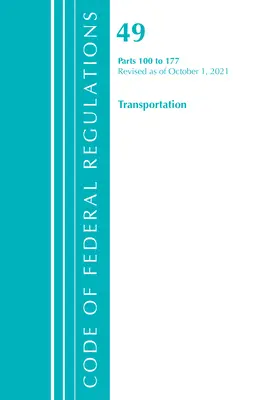 Kodeks przepisów federalnych, tytuł 49 Transport 100-177, zmieniony od 1 października 2021 r. (Office of the Federal Register (U S )) - Code of Federal Regulations, Title 49 Transportation 100-177, Revised as of October 1, 2021 (Office of the Federal Register (U S ))
