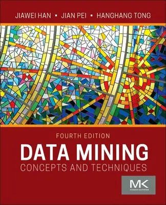 Data Mining: Koncepcje i techniki - Data Mining: Concepts and Techniques