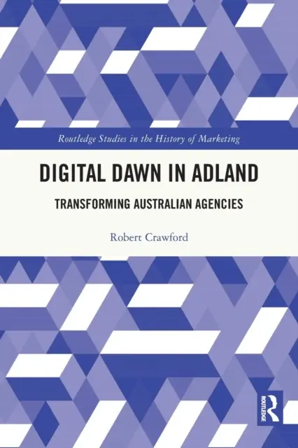 Cyfrowy świt w Adland: Przekształcanie australijskich agencji - Digital Dawn in Adland: Transforming Australian Agencies