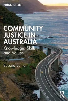 Sprawiedliwość społeczna w Australii: Wiedza, umiejętności i wartości - Community Justice in Australia: Knowledge, Skills and Values