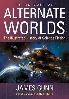 Alternatywne światy: ilustrowana historia science fiction, wyd. 3D - Alternate Worlds: The Illustrated History of Science Fiction, 3D Ed.