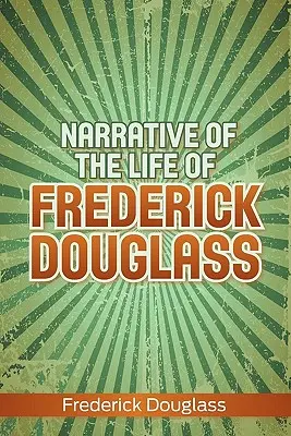 Opowieść o życiu Fredericka Douglassa - Narrative of the Life of Frederick Douglass