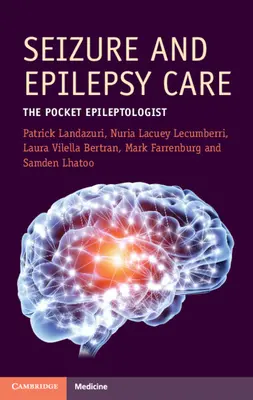 Leczenie napadów i padaczki - Kieszonkowy epileptolog (Landazuri Patrick (University of Kansas Medical Centre)) - Seizure and Epilepsy Care - The Pocket Epileptologist (Landazuri Patrick (University of Kansas Medical Centre))