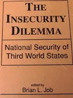 Dylemat braku bezpieczeństwa - bezpieczeństwo narodowe państw Trzeciego Świata - Insecurity Dilemma - National Security of Third World States