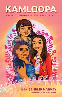 Kamloopa: Historia rdzennej matriarchini - Kamloopa: An Indigenous Matriarch Story