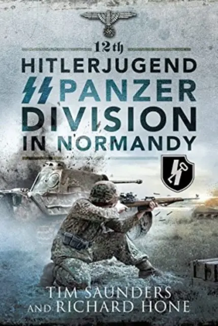 12 Dywizja Pancerna SS Hitlerjugend w Normandii - 12th Hitlerjugend SS Panzer Division in Normandy