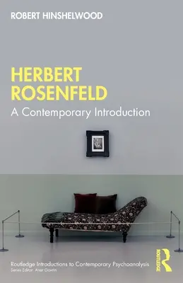 Herbert Rosenfeld: Współczesne wprowadzenie - Herbert Rosenfeld: A Contemporary Introduction