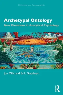 Archetypowa ontologia: Nowe kierunki w psychologii analitycznej - Archetypal Ontology: New Directions in Analytical Psychology