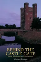 Za bramą zamku: Od średniowiecza do renesansu - Behind the Castle Gate: From the Middle Ages to the Renaissance