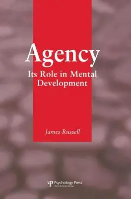 Agencja: Jego rola w rozwoju umysłowym - Agency: Its Role In Mental Development