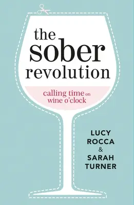 Trzeźwa rewolucja: Czas na wino - The Sober Revolution: Calling Time on Wine O'Clock