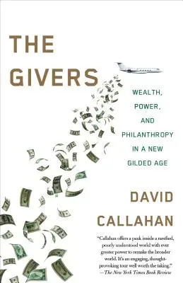 The Givers: Pieniądze, władza i filantropia w nowym pozłacanym wieku - The Givers: Money, Power, and Philanthropy in a New Gilded Age