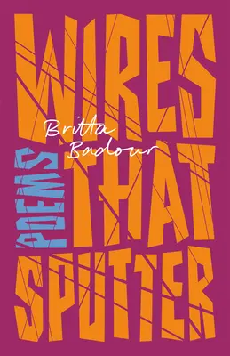 Wires That Sputter: Wiersze - Wires That Sputter: Poems