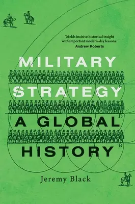 Strategia wojskowa: Historia globalna - Military Strategy: A Global History