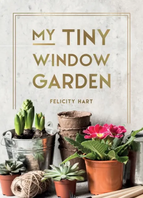 My Tiny Window Garden - Proste wskazówki, które pomogą ci wyhodować własny mikro-ogród wewnątrz lub na zewnątrz - My Tiny Window Garden - Simple Tips to Help You Grow Your Own Indoor or Outdoor Micro-Garden