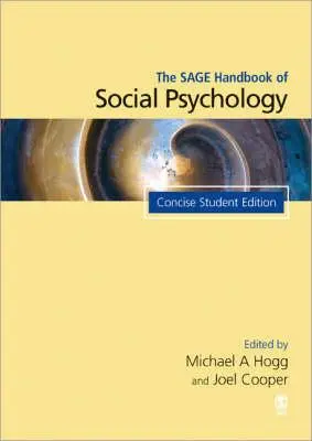 Podręcznik psychologii społecznej Sage: Zwięzłe wydanie dla studentów - The Sage Handbook of Social Psychology: Concise Student Edition