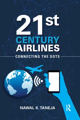 Linie lotnicze XXI wieku: Łączenie kropek - 21st Century Airlines: Connecting the Dots