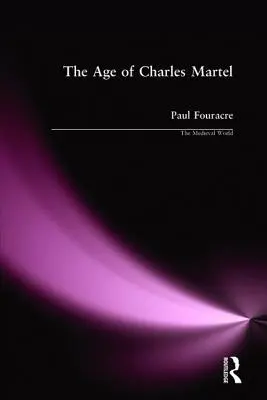 Wiek Karola Martela - The Age of Charles Martel