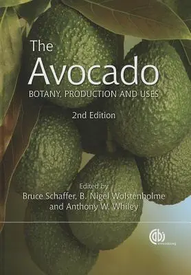 Awokado: Botanika, produkcja i zastosowanie - The Avocado: Botany, Production and Uses