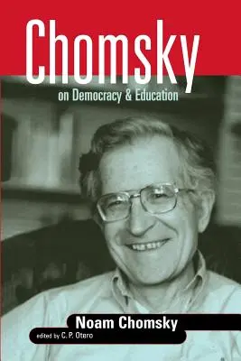 Chomsky o demokracji i edukacji - Chomsky on Democracy & Education