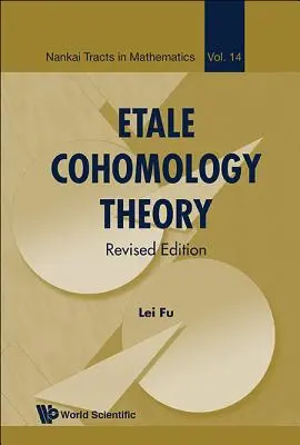 Teoria kohomologii Etale (wydanie poprawione) - Etale Cohomology Theory (Revised Edition)