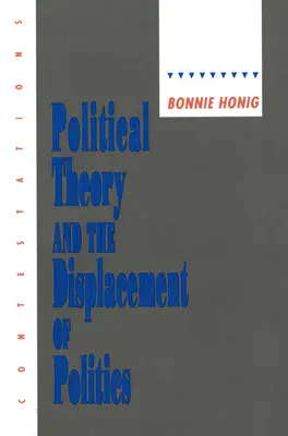 Teoria polityczna i wypieranie polityki - Political Theory and the Displacement of Politics