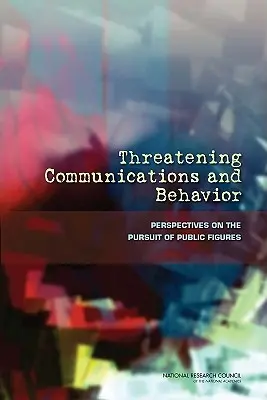 Zagrażająca komunikacja i zachowanie: Perspektywy poszukiwania osób publicznych - Threatening Communications and Behavior: Perspectives on the Pursuit of Public Figures