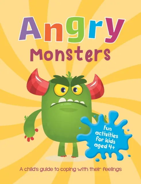 Wściekłe potwory - dziecięcy przewodnik po radzeniu sobie z uczuciami - Angry Monsters - A Child's Guide to Coping with Their Feelings