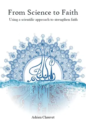 Od nauki do wiary: Wykorzystanie podejścia naukowego do wzmocnienia wiary - From Science to Faith: Using a Scientific Approach to Strengthen Faith