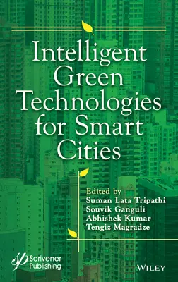 Inteligentne zielone technologie dla zrównoważonych inteligentnych miast - Intelligent Green Technologies for Sustainable Smart Cities