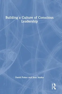 Budowanie kultury świadomego przywództwa - Building a Culture of Conscious Leadership