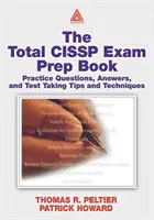 Kompletna książka przygotowująca do egzaminu CISSP - praktyczne pytania, odpowiedzi oraz wskazówki i techniki zdawania testów - Total CISSP Exam Prep Book - Practice Questions, Answers, and Test Taking Tips and Techniques