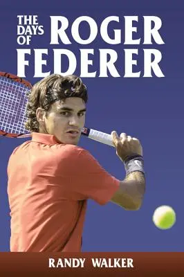 Dni Rogera Federera - The Days of Roger Federer