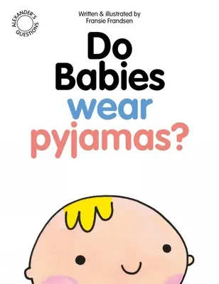 Czy dzieci noszą piżamy? - Do Babies Wear Pyjamas?