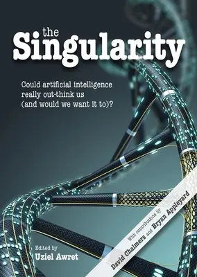 Osobliwość: Czy sztuczna inteligencja może nas prześcignąć (i czy byśmy tego chcieli)? - The Singularity: Could Artificial Intelligence Really Out-Think Us (and Would We Want It To)?