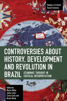 Kontrowersje wokół historii, rozwoju i rewolucji w Brazylii: Myśl ekonomiczna w krytycznej interpretacji - Controversies about History, Development and Revolution in Brazil: Economic Thought in Critical Interpretation