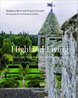 Highland Living - krajobraz, styl i tradycje Szkocji - Highland Living - Landscape, Style, and Traditions of Scotland