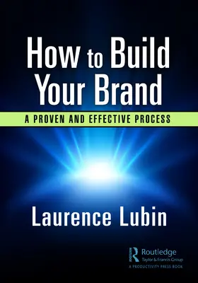 Jak zbudować swoją markę: Wdrażanie sprawdzonego i skutecznego procesu - How to Build Your Brand: Implementing a Proven and Effective Process