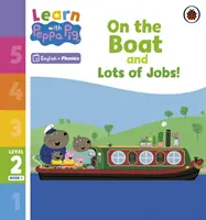 Ucz się z Foniką Peppa Poziom 2 Zeszyt 1 - Na łodzi i mnóstwo zadań! (Czytanka z foniką) - Learn with Peppa Phonics Level 2 Book 1 - On the Boat and Lots of Jobs! (Phonics Reader)