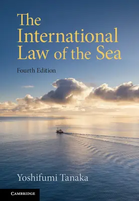 Międzynarodowe prawo morza (Tanaka Yoshifumi (Uniwersytet Kopenhaski)) - International Law of the Sea (Tanaka Yoshifumi (University of Copenhagen))