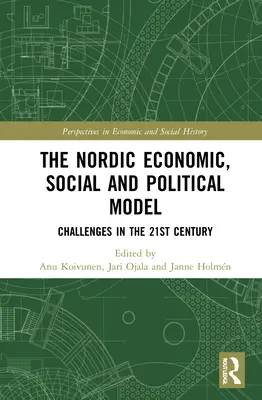 Nordycki model gospodarczy, społeczny i polityczny: Wyzwania w XXI wieku - The Nordic Economic, Social and Political Model: Challenges in the 21st Century