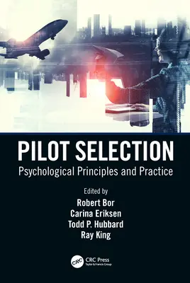 Wybór pilota: Zasady i praktyka psychologiczna - Pilot Selection: Psychological Principles and Practice