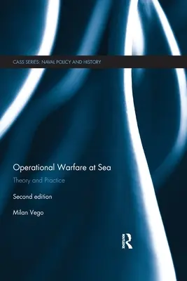 Wojna operacyjna na morzu: Teoria i praktyka - Operational Warfare at Sea: Theory and Practice