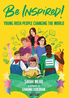 Zainspiruj się! Młodzi Irlandczycy zmieniają świat - Be Inspired!: Young Irish People Changing the World